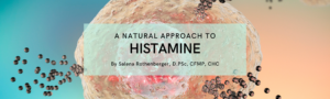 a natural approach to histamine imbalances